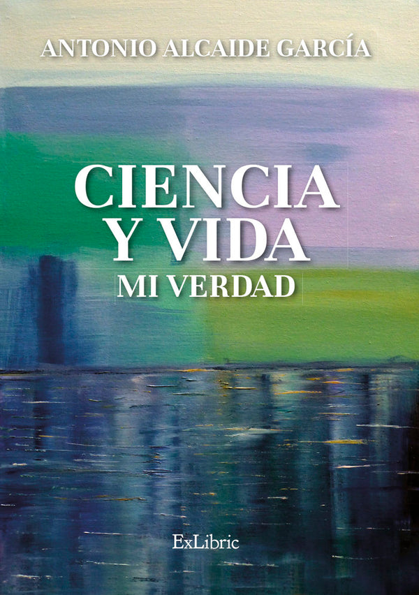 Ciencia Y Vida. Mi Verdad