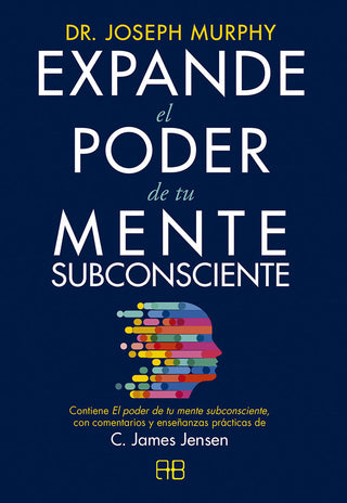 Expande El Poder De Tu Mente Subconsciente