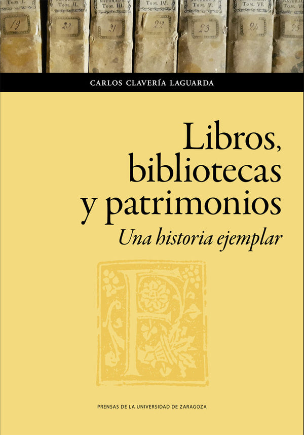 Libros, Bibliotecas Y Patrimonios. Una Historia Ejemplar