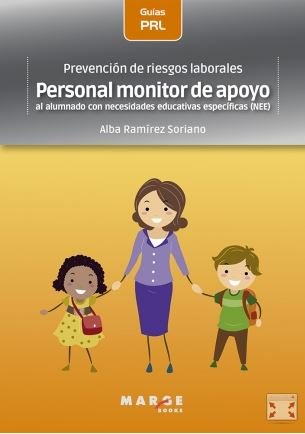 Prevención De Riesgos Laborales: Personal Monitor De Apoyo Al Alumnado Con Necesidades Educativas Es