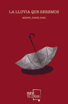 La Lluvia Que Seremos.
