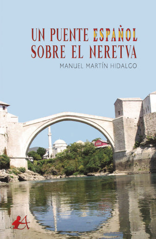 Un Puente Español Sobre El Neretva