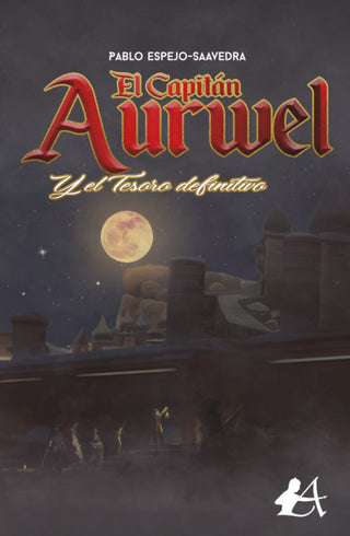 El Capitán Aurwel Y El Tesoro Definitivo