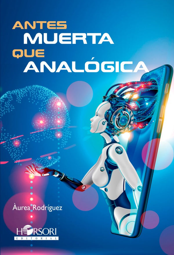 Antes Muerta Que Analógica