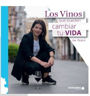 Los Vinos Que Pueden Cambiar Tu Vida