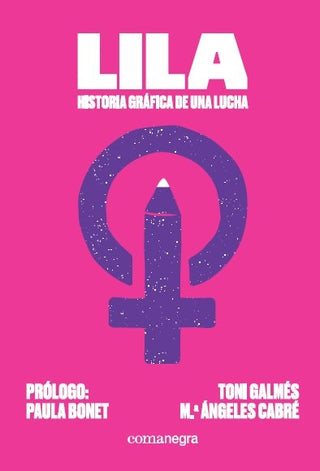Lila: Historia Gráfica De Una Lucha