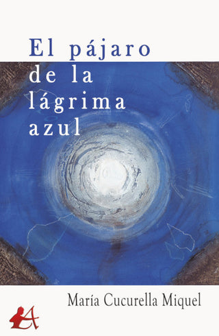 El Pajaro De La Lagrima Azul