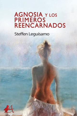 Agnosia Y Los Primeros Reencarnados