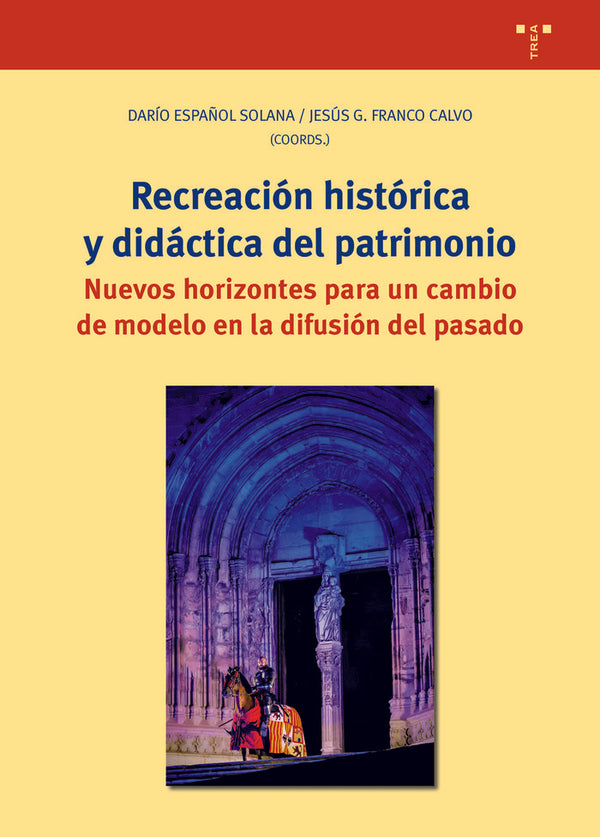 Recreación Histórica Y Didáctica Del Patrimonio