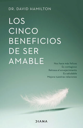 Los Cinco Beneficios De Ser Amable