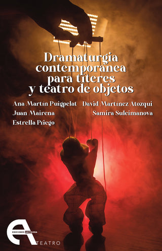 Dramaturgia Contemporanea Para Titeres Y Teatro De Objetos