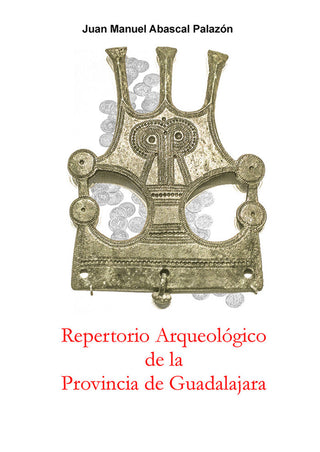 Repertorio Arqueológico De La Provincia De Guadalajara