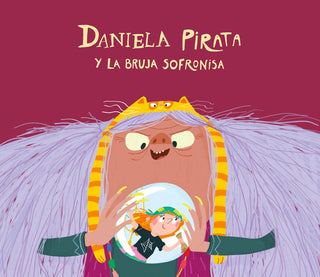 Daniela Pirata Y La Bruja Sofronisa
