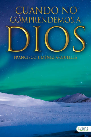 Cuando No Comprendemos A Dios
