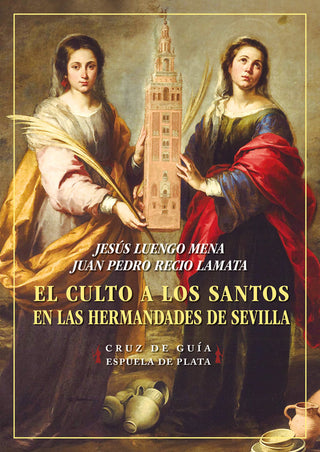 El Culto A Los Santos En Las Hermandades De Sevilla