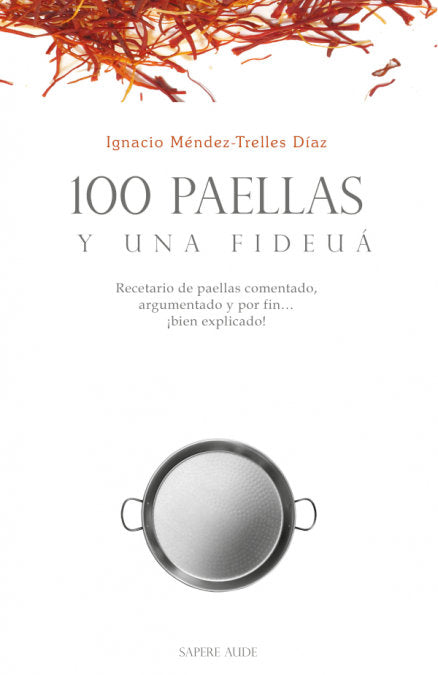 100 Paellas Y Una Fideua