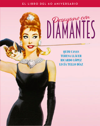Desayuno Con Diamantes. El Libro Del 60 Aniversario