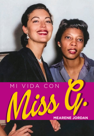 Mi Vida Con Miss G.