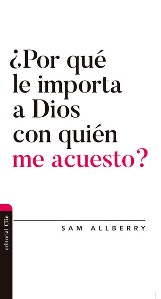 ¿Por Qué Le Importa A Dios Con Quién Me Acuesto?