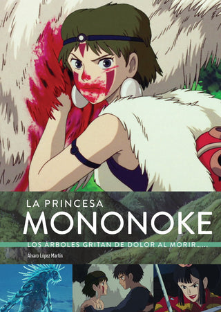 La Princesa Mononoke Los Arboles Gritan De Dolor Al Morir