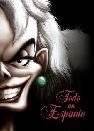 Todo Un Espanto. Narrativa Cruella Villanos Ya