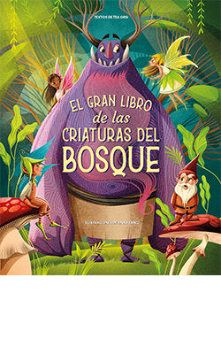 El Gran Libro De Las Criaturas Del Bosque