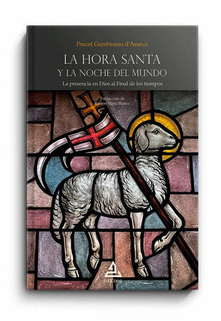 La Hora Santa Y La Noche Del Mundo