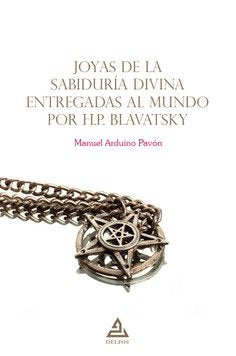 Joyas De La Sabiduria Divina Entregadas Al Mundo Por H.P. Bl