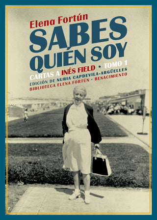 Sabes Quién Soy. Cartas A Inés Field