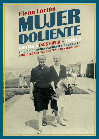 Mujer Doliente. Cartas A Inés Field