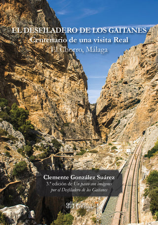 El Desfiladero De Los Gaitanes Centenario