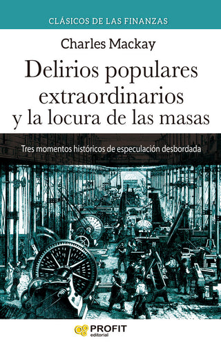 Delirios Populares Extraordinarios Y La Locura De Las Masas
