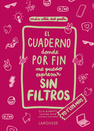 El Cuaderno Donde Por Fin Me Puedo Expresar Sin Filtros. Yo Y Los Mios