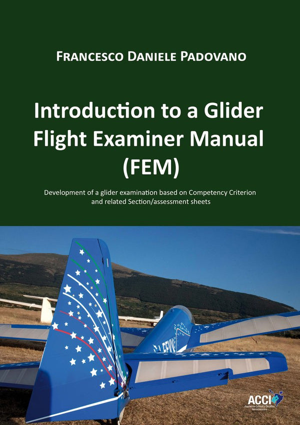 Introduction To A Glider Flight Examiner Manual (Fem)