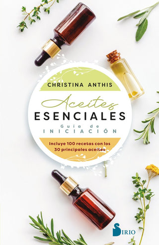 Aceites Esenciales Guia De Iniciacion