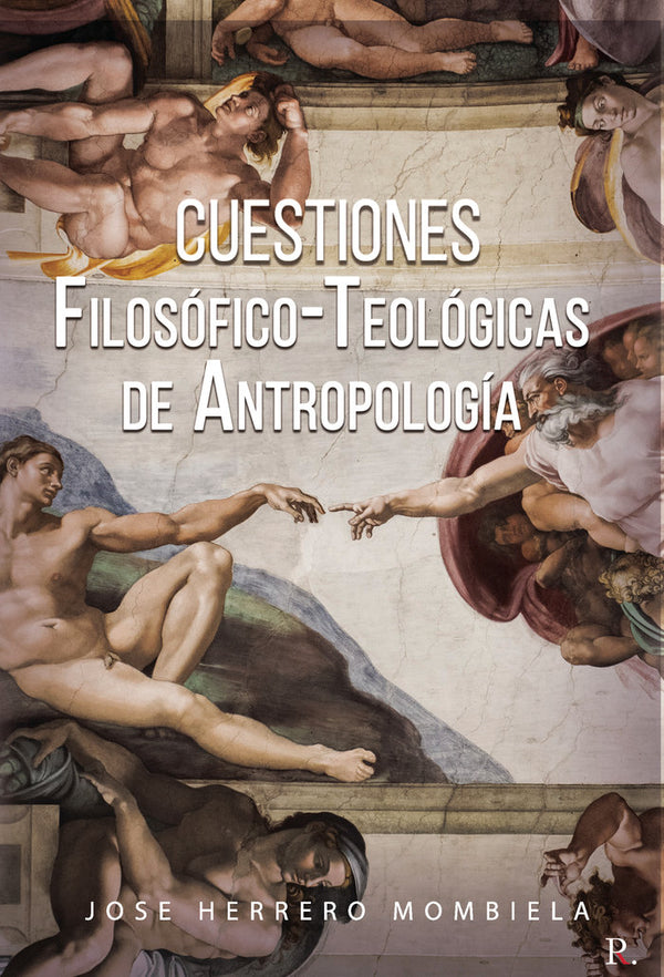 Cuestiones Filosófico-Teológicas De Antropología