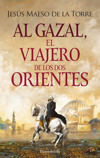 Al-Gazal, El Viajero De Los Dos Orientes