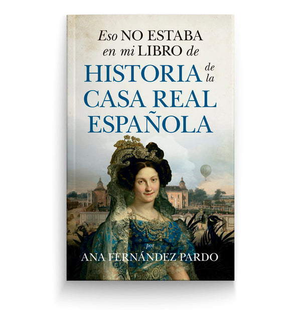 Eso No Estaba...Hist. De La Casa Real