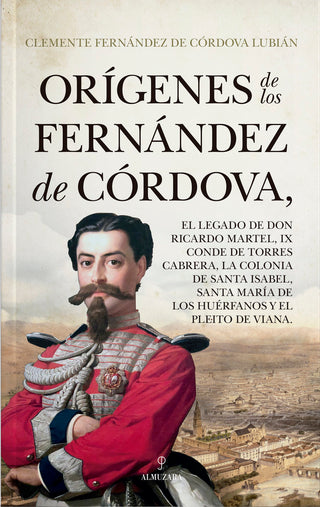 Origenes De Los Fernandez De Cordova, El Legado De Don Ricard