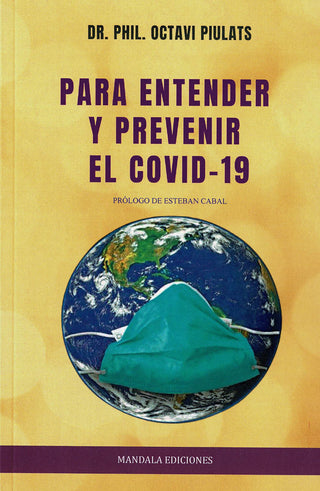 Para Entender Y Prevenir El Covid