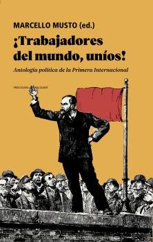 Trabajadores Del Mundo, Unios!