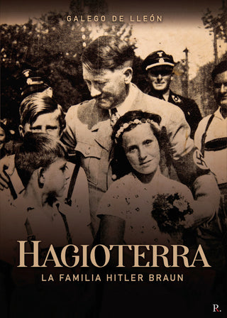 Hagiotierra. La Familia Hitler-Braun