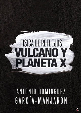 Física De Reflejos. Vulcano Y Planeta X