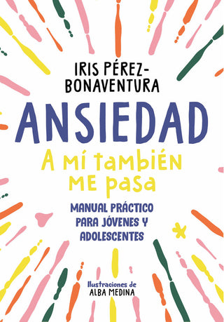 Ansiedad: A Mi Tambien Me Pasa