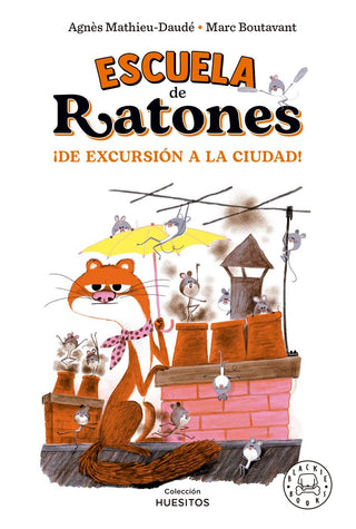 Escuela De Ratones !De Excursion A La Ciudad!