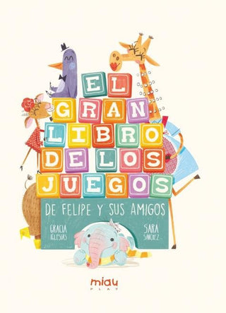 El Gran Libros De Los Juegos De Felipe Y Sus Amigos