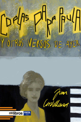 Coplas Para Paula Y Otros Versos De Ayer