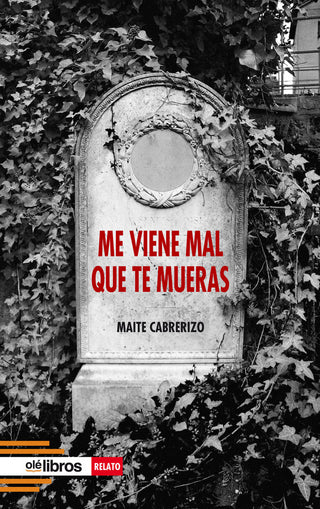 Me Viene Mal Que Te Mueras