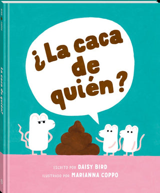 La Caca De Quien