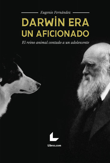 Darwin Era Un Aficionado